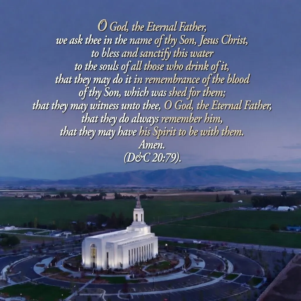 The sacrament prayer on the water (D&C 20:79) set over an evening photograph of the Burley Idaho Temple.